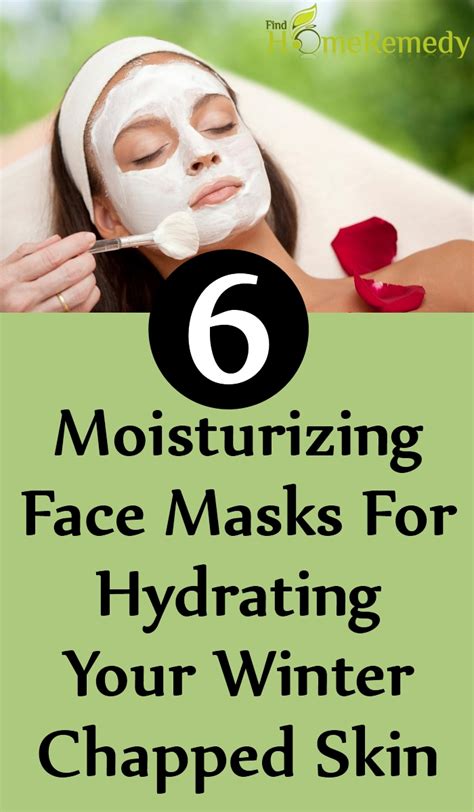 Moisturizing Face Masks For Hydrating Your Winter Chapped Skin Find Home Remedy Supplements