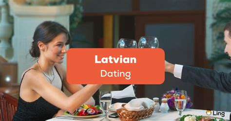latvian dating 1 exclusive guide to date a latvian woman ling app