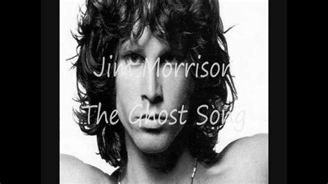 Jim Morrison The Ghost Song Youtube