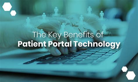 The Key Benefits Of Patient Portal Technology