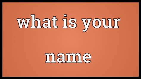 what is your name meaning youtube