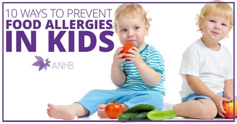 Symptoms may not appear for hours, even days. 10 Ways to Prevent Food Allergies in Kids - Updated For 2018