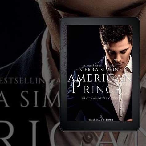 American Prince Di Sierra Simone New Camelot Trilogy Libri Sognalibri