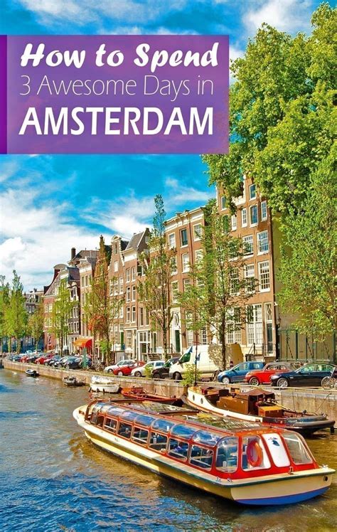 how to spend 3 days in amsterdam must visit destinations