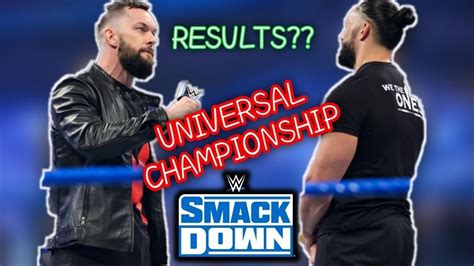 Wwe Smackdown Main Event Roman Reigns Vs Finn Balor For Universal
