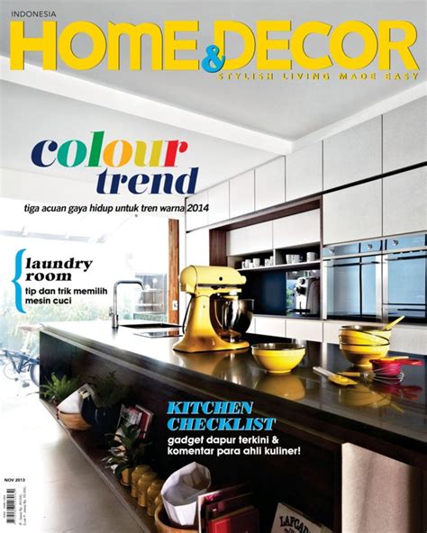 Home decor indonesia was first launched in 1992 and has been known for its solid reputation for delivering design and quality of the highest standard. Home & Decor Indonesia-November 2013 Magazine