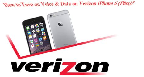 How To Turn On Voice And Data On Verizon Iphone 6 Plus