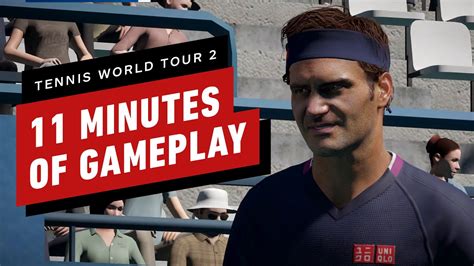 Tennis World Tour 2 11 Minutes Of Gameplay Youtube