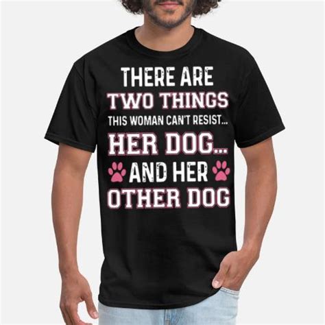 There Are Two Things This Woman Can T Resist Her D Mens T Shirt