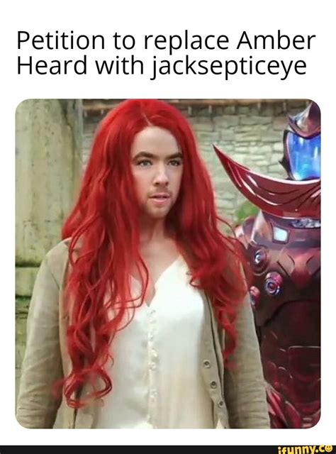 Petition To Replace Amber Heard With Jacksepticeye Ifunny