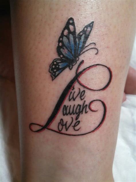 My Live Laugh Love Tattoo I Love It Butterfly Tattoos For Women