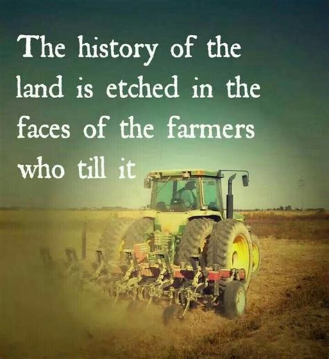 Etched In Faces Of Farmers Farm Life Quotes Farm Life American