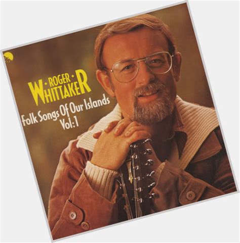 Roger Whittaker Official Site For Man Crush Monday Mcm