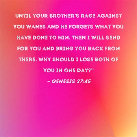 Genesis 2745 Until Your Brothers Rage Against You Wanes And He