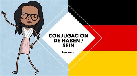 Conjugación De Verbos Haben Y Sein En Alemán Lección 3 Nivel A1