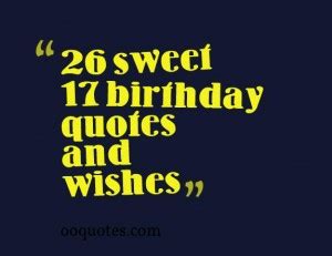 Happy 17th birthday to the most . Sweet 17th Birthday Quotes For Girls. QuotesGram