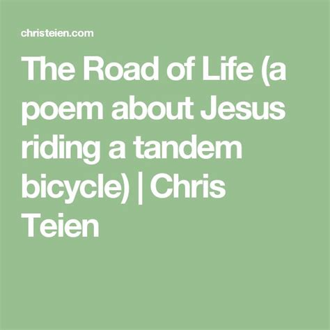 The Road Of Life A Poem About Jesus Riding A Tandem Bicycle Chris