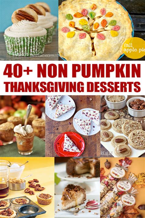 40 Non Pumpkin Thanksgiving Desserts Edible Crafts