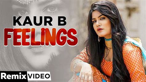 Watch Latest Punjabi Music Video Song Feeling Remix Sung By Kaur B
