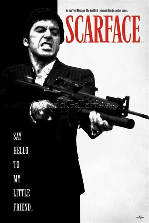 Scarface Movie Poster Say Hello To My Little Friend With