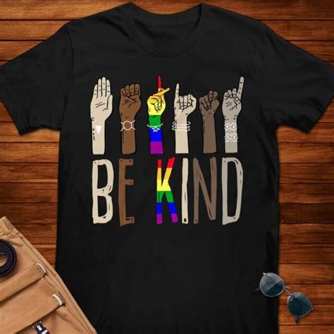 Be Kind Lgbt Black Pride Human Unity Awareness Sign Language Blm T