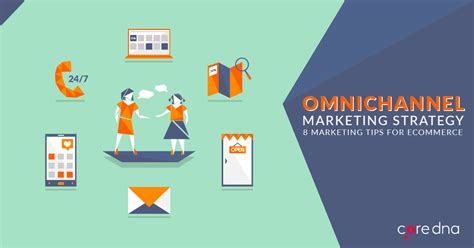 8 Omnichannel Strategies For The Perfect Customer Journey Core Dna