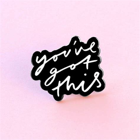 Youve Got This Enamel Pin Badge By Old English Company