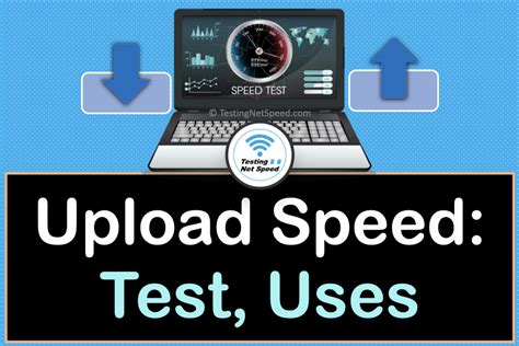 Internet Upload Speed Definition Uses And Test Testing Net Speed