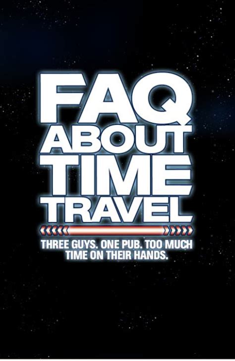 Всё что нужно знать о путешествиях во времени Frequently Asked