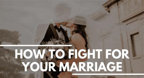 How To Fight For Your Marriage Marriage Helper