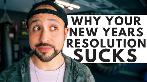 Why Your New Years Resolution Sucks Youtube