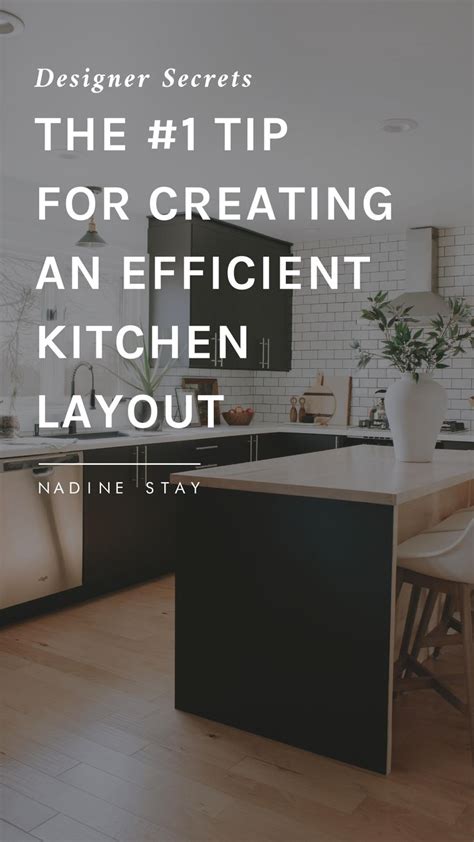 Designers Secret The 1 Tip For Creating An Efficient Kitchen Layout