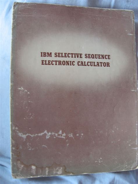 Ibm Selective Sequence Electronic Calculator 16 Page Informational