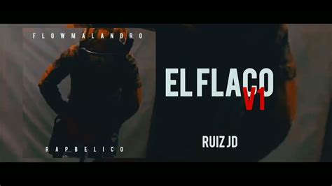 El Flaco V1 Ruiz Jd 😈😎👹 Youtube