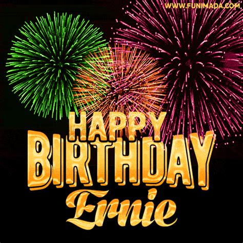 Wishing You A Happy Birthday Ernie Best Fireworks 