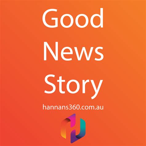 Good News Story 29032019 Hannans360°