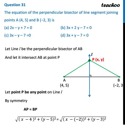 ques 31 mcq the equation of perpendicular bisector of line segment