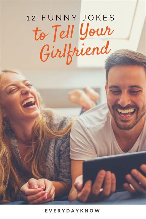12 Funny Jokes To Tell Your Girlfriend Girlfriend Jokes Funny Jokes