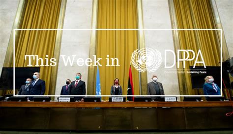 This Week In Dppa 17 23 July 2021 Department Of Political And Peacebuilding Affairs