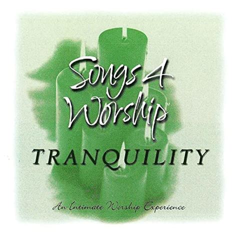 Songs 4 Worship Tranquility By Various Artists On Amazon Music