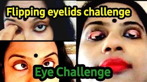 Flipping Eyelids Challenge Eye Challenge Most Requested Video