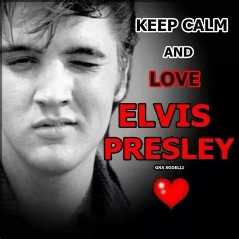 I Love Elvis Presley Elvis Elvis Presley Keep Calm And Love