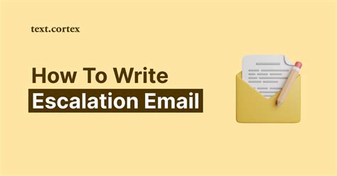 How To Write An Effective Escalation Email A Complete Guide