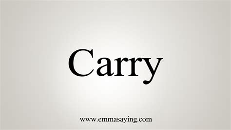 How To Say Carry Youtube