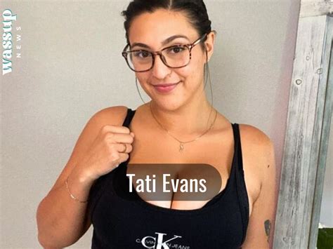 Who Is Tati Evans Age Height Ethnicity Boyfriend Wiki Bio Net