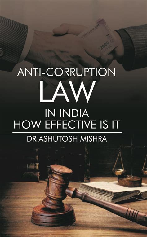 Anti Corruption Law In India How Effective Is It Namya Press