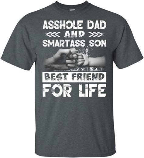 vuustore asshole dad and smartass son best friend for life t shirt for father s day dark