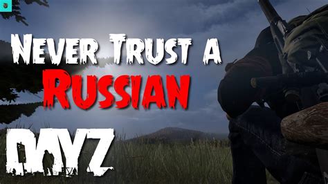 Never Trust A Russian Dayz Standalone Youtube