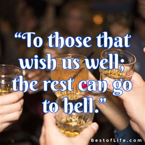 Best Funny Drinking Toasts Drinking Humor Drinking Toasts Quotes Funny Drinking Quotes