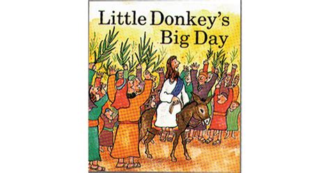 Little Donkeys Big Day Palm Sunday By Gospel Light Publications